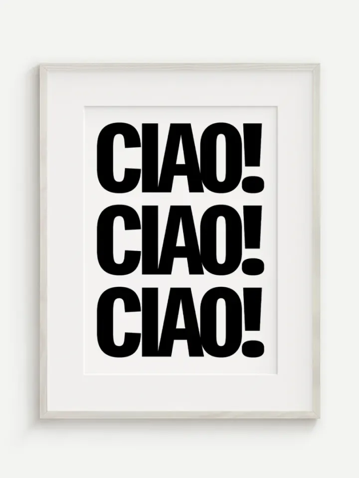 Ciao! Ciao! Ciao!
