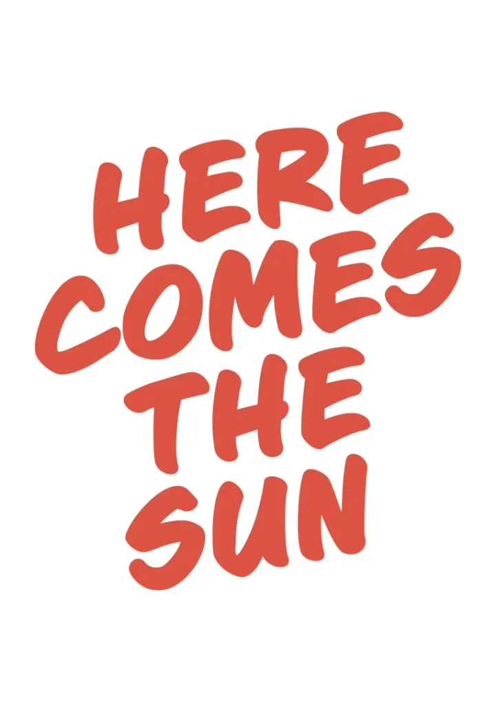 Here Comes the Sun 2