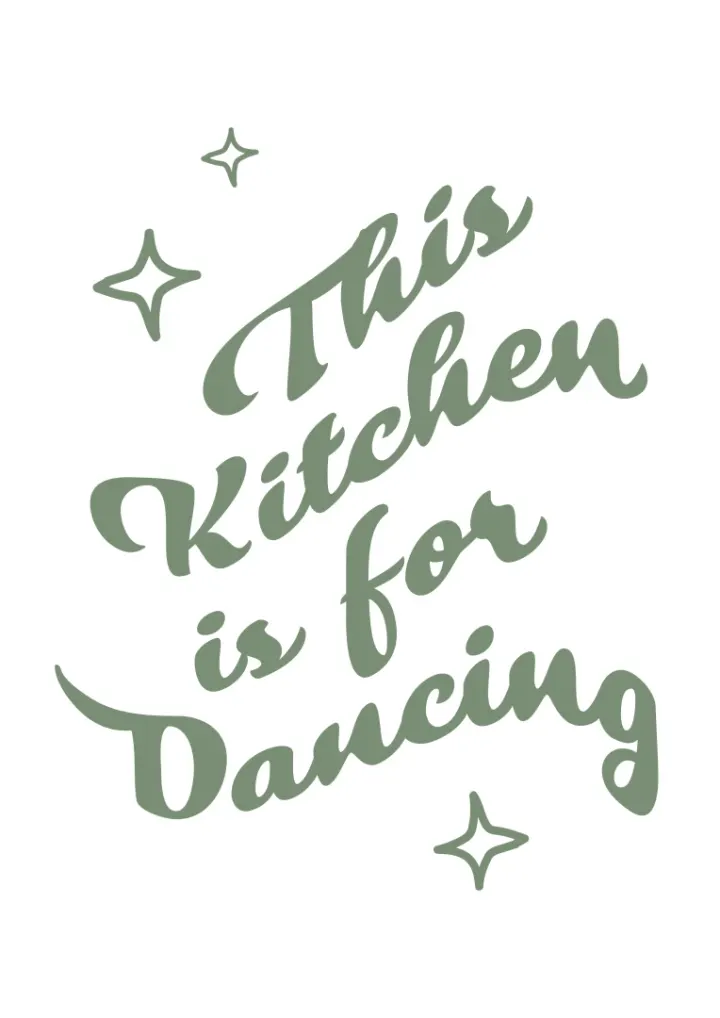 This Kitchen is for Dancing